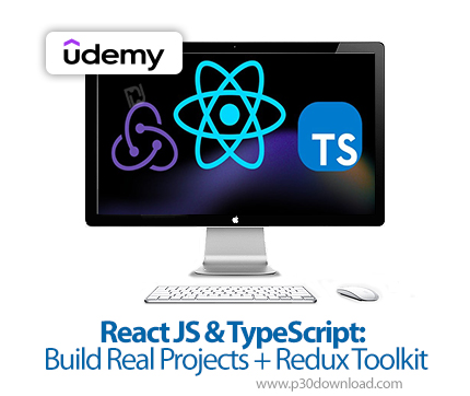 دانلود React JS & TypeScript: Build Real Projects + Redux Toolkit - آموزش ریاکت جیاس و تایپاسکریپ