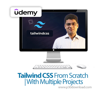 دانلود Tailwind CSS From Scratch | With Multiple Projects - آموزش تیلویند سیاساس