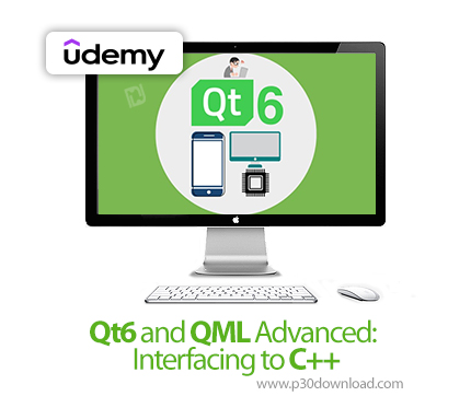 دانلود Qt6 and QML Advanced: Interfacing to C++ - آموزش کیوتی و کیوامال