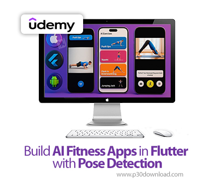 دانلود Build AI Fitness Apps in Flutter with Pose Detection - آموزش هوش مصنوعی و فلاتر