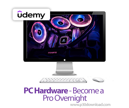 دانلود PC Hardware - Become a Pro Overnight - آموزش سختافزار کامپیوتر