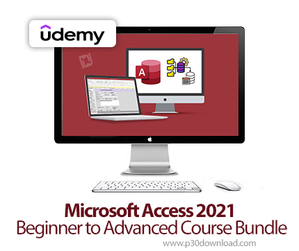 دانلود Microsoft Access 2021 Beginner to Advanced Course Bundle - آموزش مایکروسافت اکسس