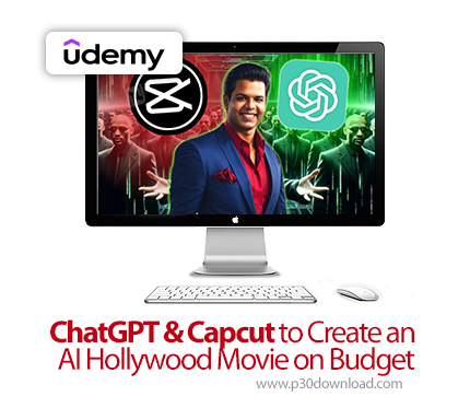 دانلود ChatGPT & Capcut to Create an AI Hollywood Movie on Budget - آموزش چتجیپیتی و کپکات