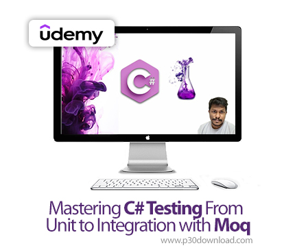 دانلود Mastering C# Testing From Unit to Integration with Moq - آموزش سیشارپ