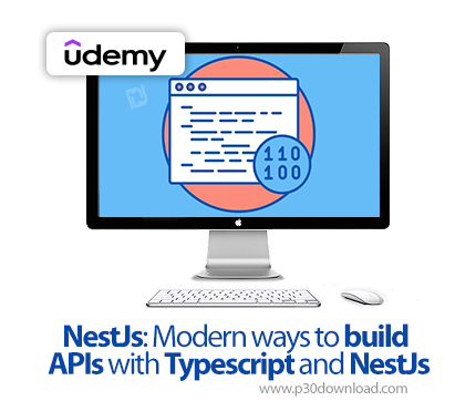 دانلود NestJs: Modern ways to build APIs with Typescript and NestJs - آموزش نستجیاس