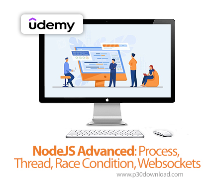 دانلود NodeJS Advanced: Process, Thread, Race Condition, Websockets - آموزش نودجیاس