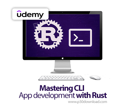دانلود Mastering CLI App development with Rust - آموزش سیالآی راست