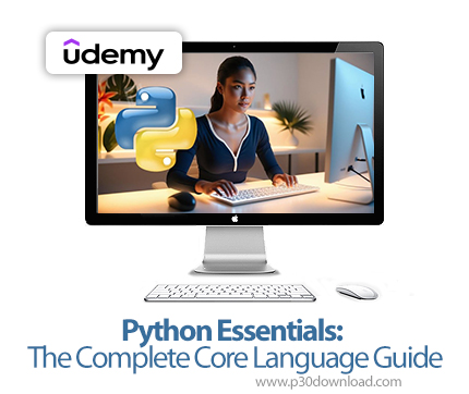 دانلود Python Essentials: The Complete Core Language Guide - آموزش پایتون