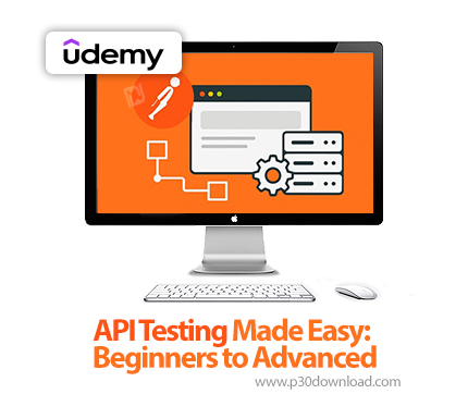 دانلود API Testing Made Easy: Beginners to Advanced - آموزش تست ایپیآی