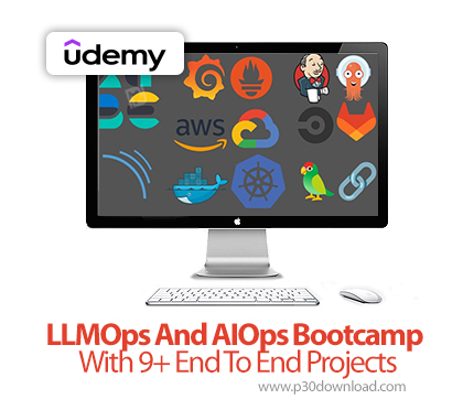 دانلود LLMOps And AIOps Bootcamp With 9+ End To End Projects - آموزش الاماوپاس و آیاوپاس