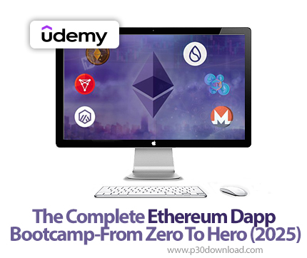 دانلود The Complete Ethereum Dapp Bootcamp-From Zero To Hero (2025) - آموزش اپلیکیشن غیرمتمرکز اتریو