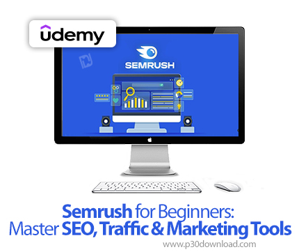 دانلود Semrush for Beginners: Master SEO, Traffic & Marketing Tools - آموزش سمراش و سئو