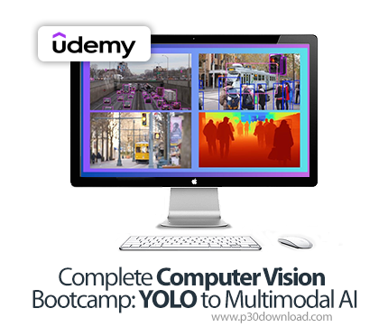 دانلود Complete Computer Vision Bootcamp: YOLO to Multimodal AI - آموزش بینایی کامپیوتر