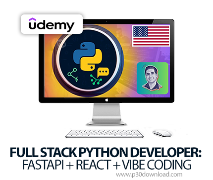 دانلود FULL STACK PYTHON DEVELOPER: FASTAPI + REACT + VIBE CODING - آموزش پایتون