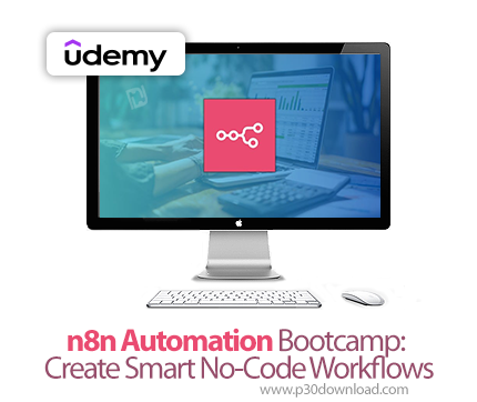 دانلود n8n Automation Bootcamp: Create Smart No-Code Workflows - آموزش ان8ان