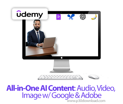 دانلود All-in-One AI Content: Audio, Video, Image w/ Google & Adobe - آموزش تولید محتوا با هوش مصنوع