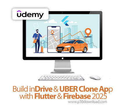 دانلود Build inDrive & UBER Clone App with Flutter & Firebase 2025 - آموزش فلاتر و فایربیس