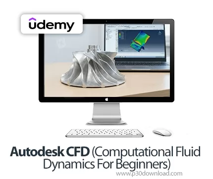 دانلود Autodesk CFD (Computational Fluid Dynamics For Beginners) آموزش ...