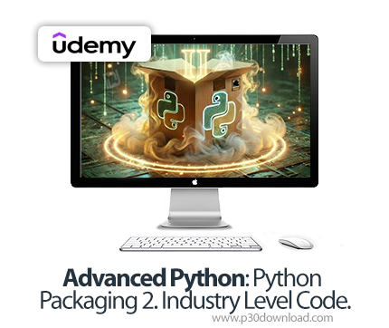 دانلود Advanced Python: Python Packaging II. Industry Level Code. - آموزش پایتون پیشرفته