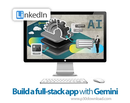دانلود Developing a Full-Stack App with the Gemini API آموزش اِی‌پی‌آیِ ...