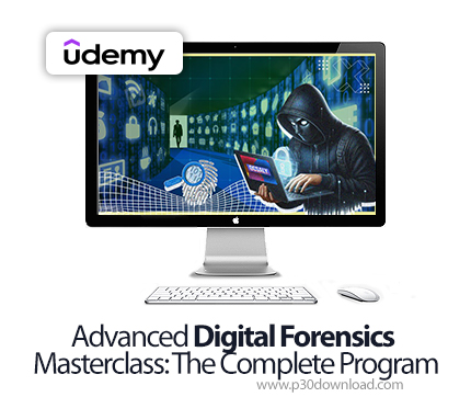 دانلود Advanced Digital Forensics Masterclass: The Complete Program - آموزش امنیت سایبری