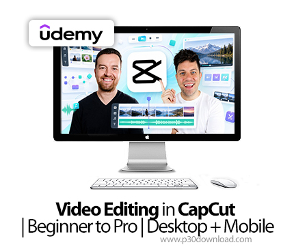 دانلود Video Editing in CapCut | Beginner to Pro | Desktop + Mobile - آموزش کپکات