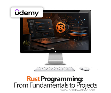 دانلود Rust Programming: From Fundamentals to Projects - آموزش برنامهنویسی راست
