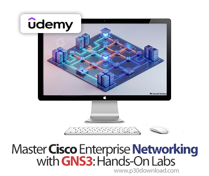 دانلود Master Cisco Enterprise Networking with GNS3: Hands-On Labs - آموزش جیاناس۳