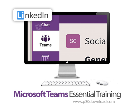 دانلود Microsoft Teams Essential Training - آموزش مایکروسافت تیمز