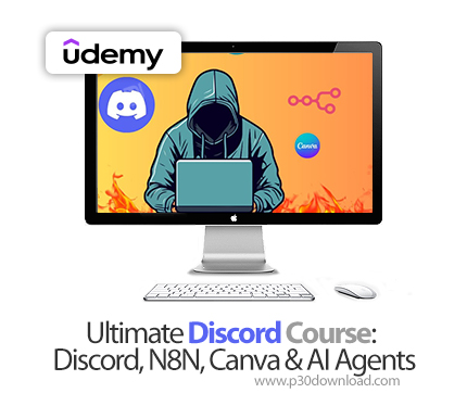 دانلود Ultimate Discord Course: Discord, N8N, Canva & AI Agents - آموزش دیسکورد