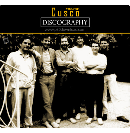 دانلود تمامی آلبوم های گروه کوسکو - Cusco Discography 1980-2005