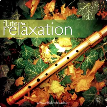 دانلود آلبوم Flute for Relaxation - مجموعه آهنگ های بی کلام فلوت