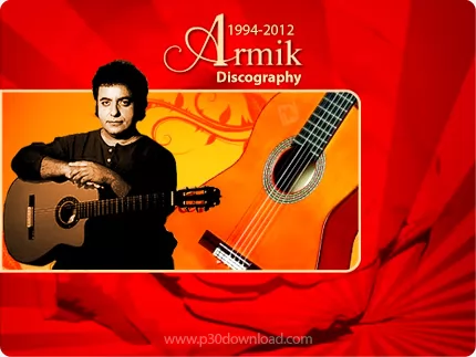 دانلود تمامی آلبوم های آرمیک - Armik Discography 1994-2012