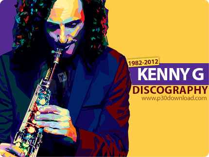 دانلود تمامی آلبوم های کنی جی - Kenny G Discography 1982-2012 