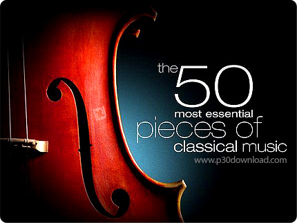 دانلود آلبوم 50 قطعه از اساسی ترین موسیقی های کلاسیک جهان