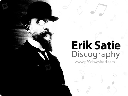 دانلود تمامی آلبوم های اریک ساتی - Erik Satie Discography