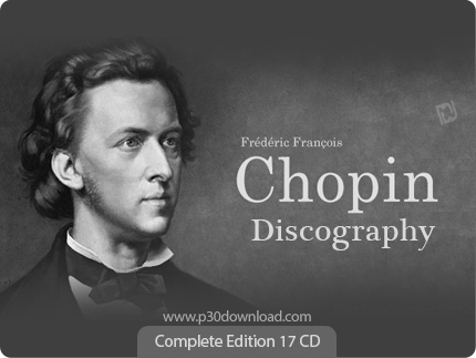 دانلود تمامی آلبوم های فردریک فرانسوا شوپن - Frederic Chopin Discography