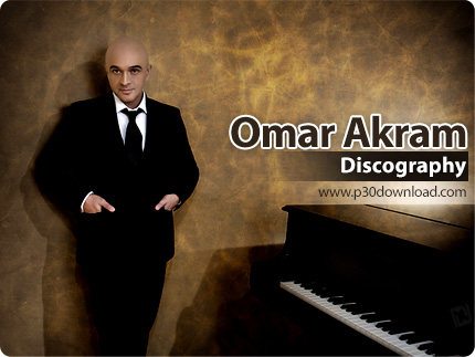 دانلود تمامی آلبوم های عمر اکرم - Omar Akram Discography