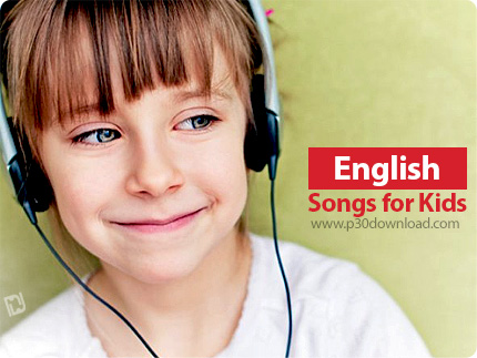 دانلود آهنگ های آموزش زبان انگلیسی برای کودکان - English Songs for Kids