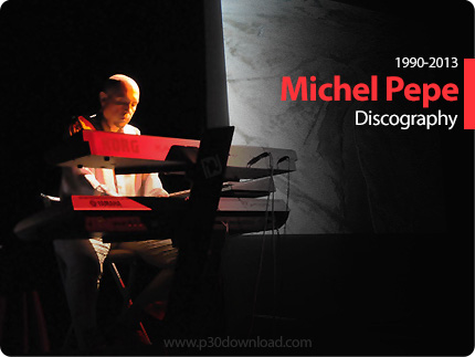 دانلود تمامی آلبوم های میشل په په - Michel Pepe Discography