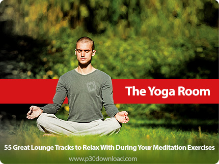 دانلود The Yoga Room - مجموعه آهنگ های آرامش بخش برای تمرین های مدیتیشن