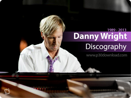 دانلود تمامی آلبوم های دنی رایت - Danny Wright Discography