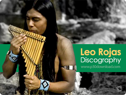 دانلود تمامی آلبوم های لئو روجاس - Leo Rojas Discography