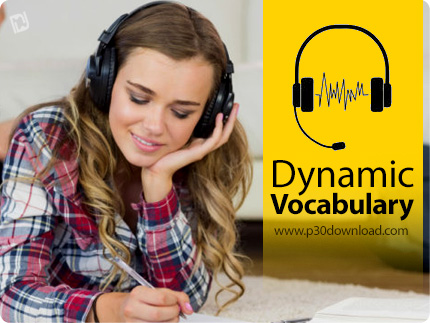 دانلود Dynamic Vocabulary - مجموعه صوتی آموزش لغات پرکاربرد زبان انگلیسی
