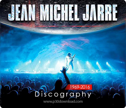 دانلود تمامی آلبوم های ژان میشل ژار - Jean Michel Jarre Discography