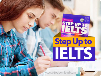 دانلود Step Up to IELTS - مجموعه آمادگی آزمون آیلتس