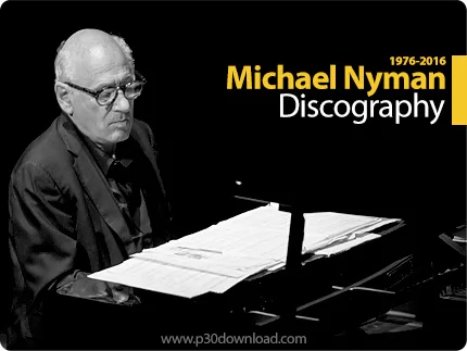 دانلود تمامی آلبوم های مایکل نایمن - Michael Nyman Discography