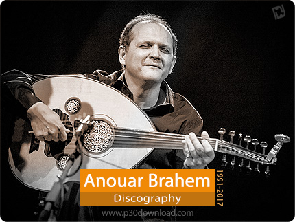 دانلود تمامی آلبوم های انور ابراهیم - Anouar Brahem Discography