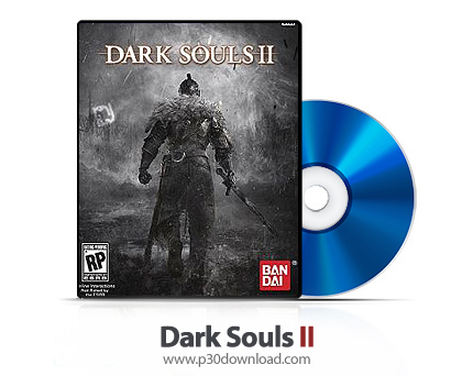 دانلود Dark Souls II XBOX 360, PS3 - بازی ارواح تاریکی 2 برای ایکس باکس 360 و پلی استیشن 3