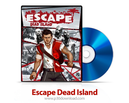 دانلود Escape Dead Island PS3, XBOX 360 - بازی فرار از جزیره مردگان برای پلی استیشن 3 و ایکس باکس 36